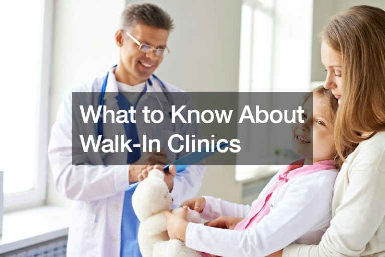 What to Know About Walk-In Clinics