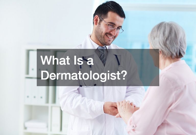 What Is a Dermatologist?