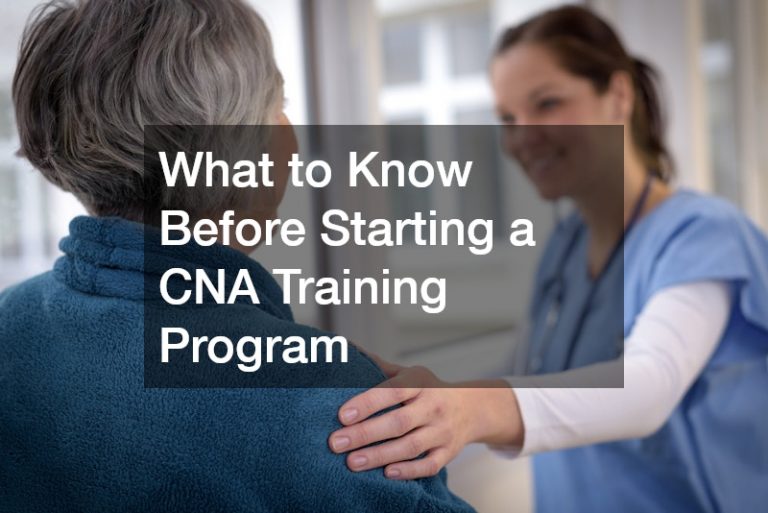 What to Know Before Starting a CNA Training Program