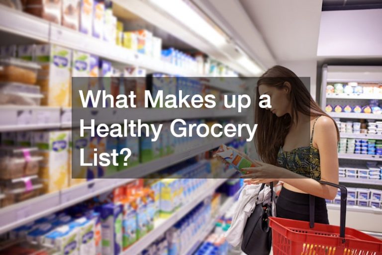 What Makes up a Healthy Grocery List?